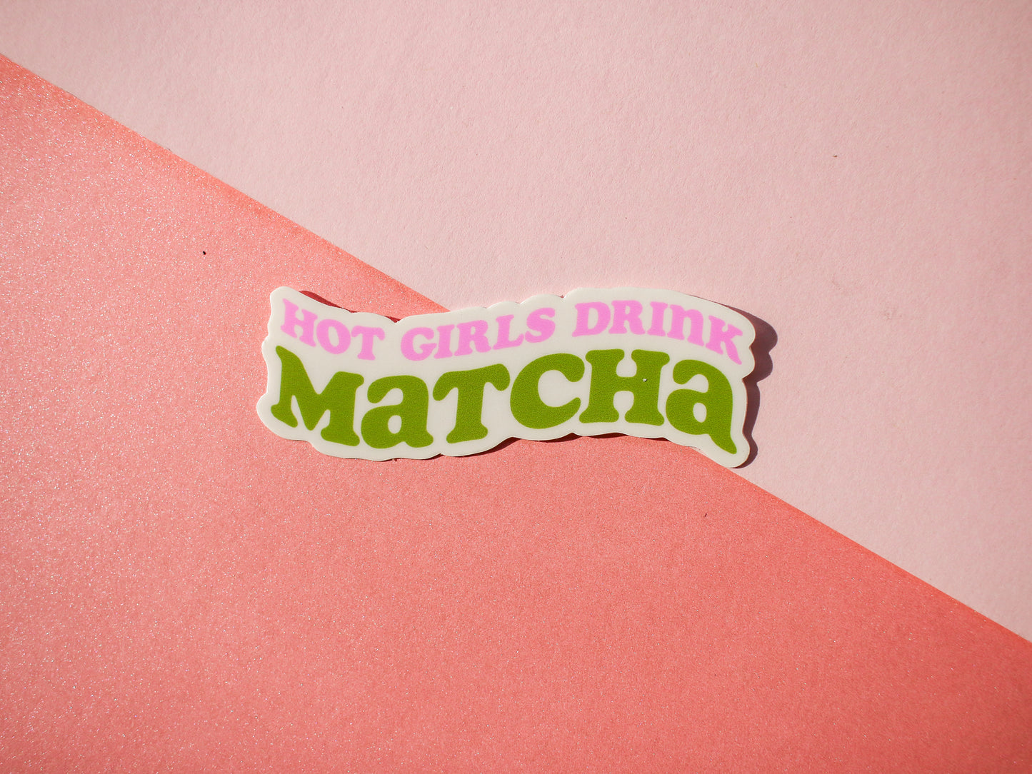 Hot Girls Drink Matcha Sticker
