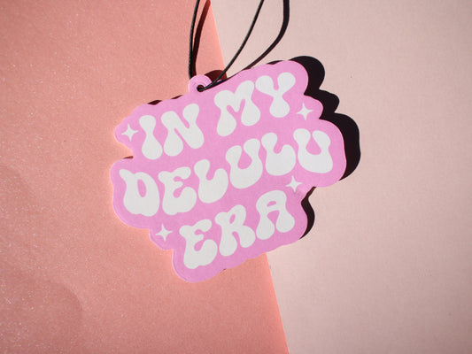 In My Delulu Era Car Air Freshener (Lavender Scent)