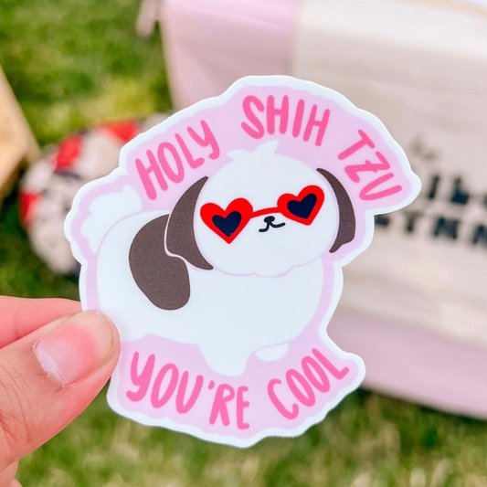 Holy Shih Tzu You're Cool Sticker