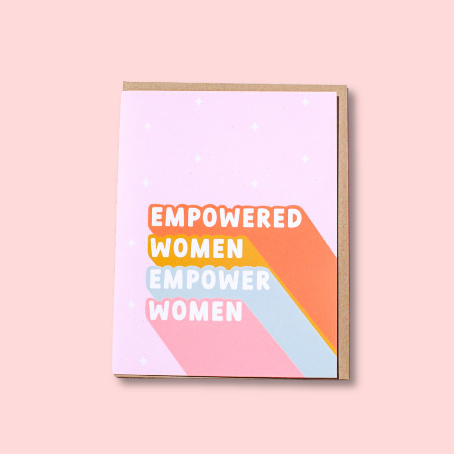 Empowered Women Empower Women Greeting Card