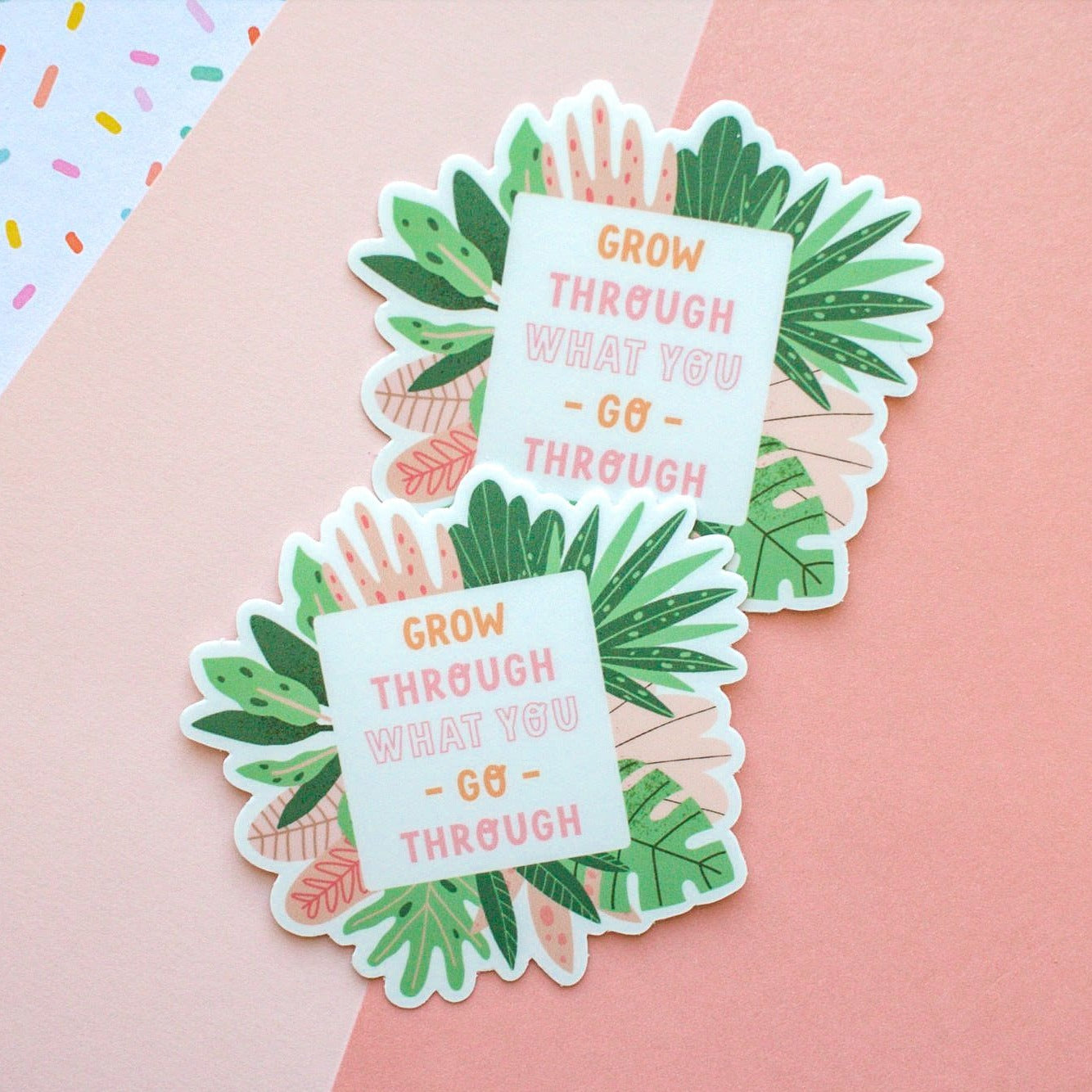 Grow Through What You Go Through Sticker