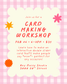 Double Slider Card Making Workshop