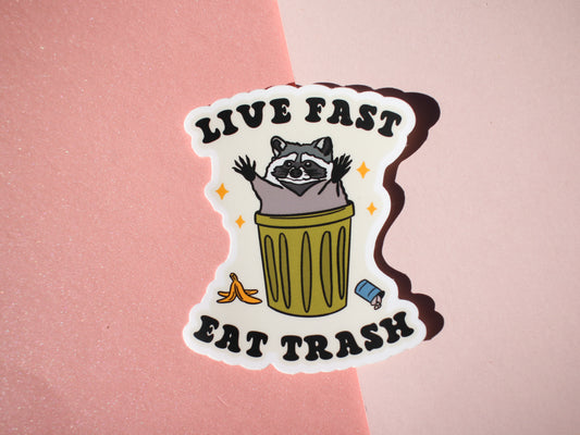 Live Fast Eat Trash Raccoon Sticker