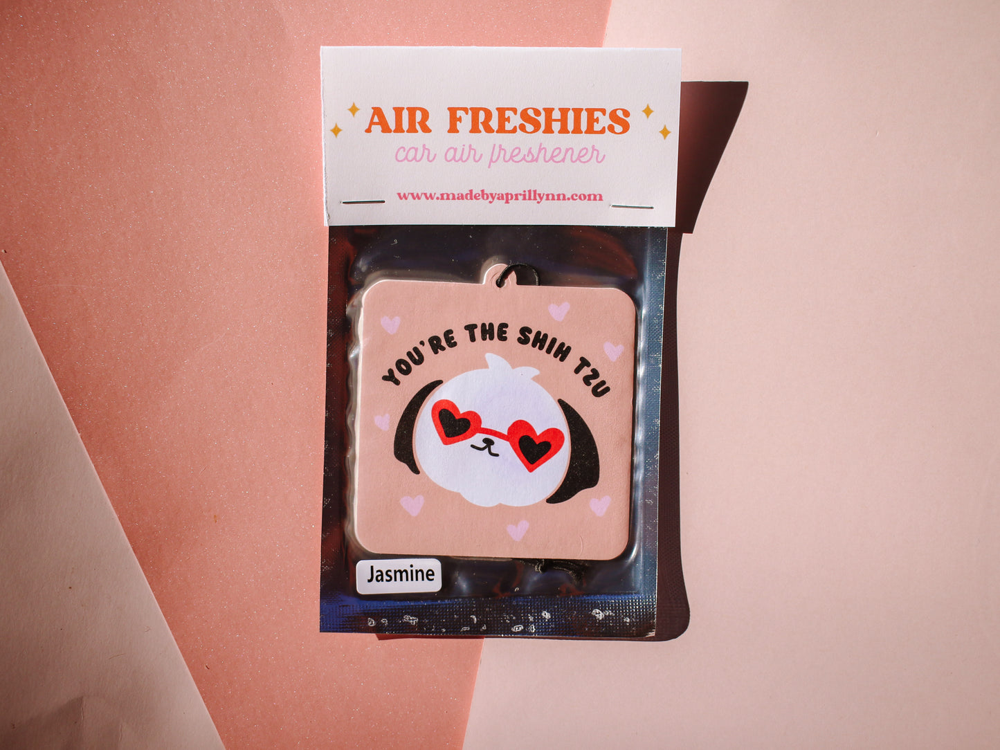 You’re The Shih Tzu Car Air Freshener (Jasmine Scent)