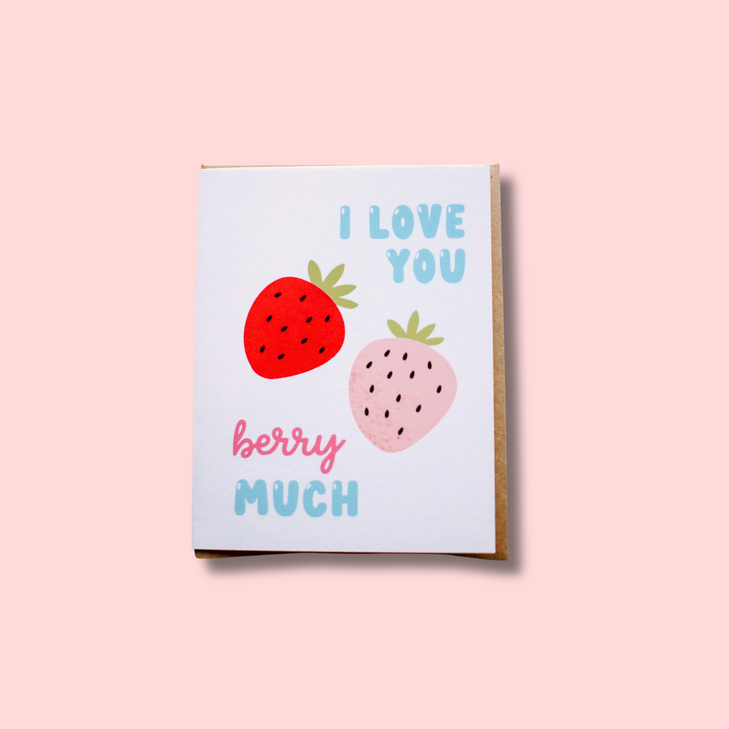 I Love You Berry Much Greeting Card