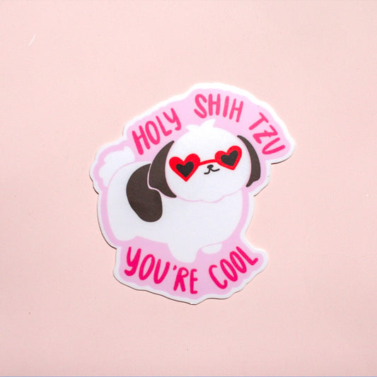 Holy Shih Tzu You're Cool Sticker
