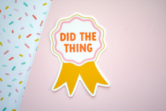 Did The Thing Sticker