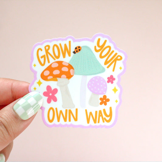 Grow Your Own Way Sticker