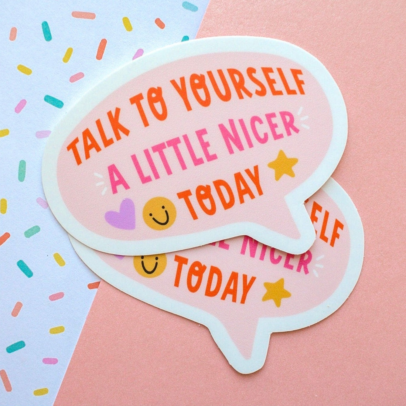 Talk to Yourself a Little Nicer Sticker