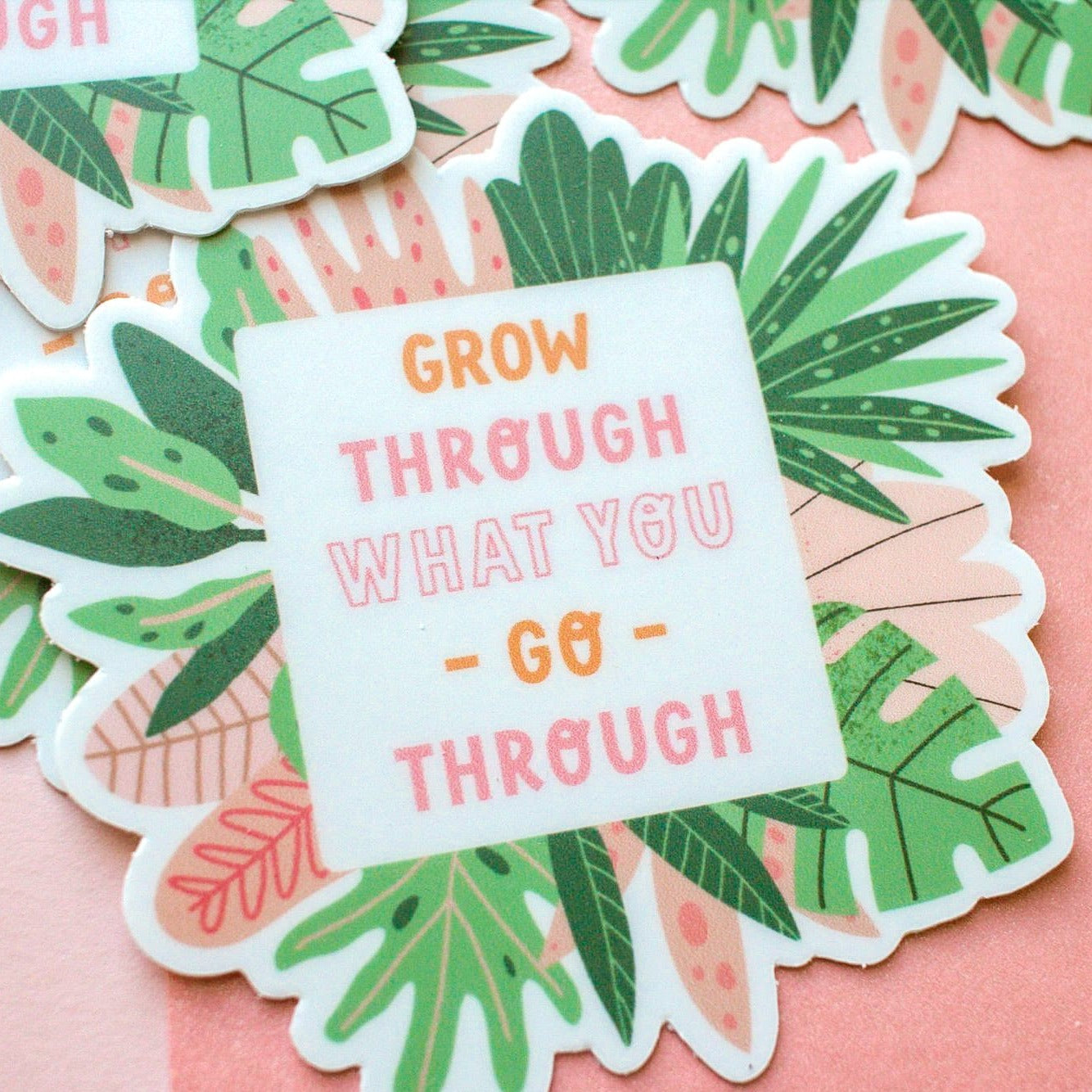 Grow Through What You Go Through Sticker