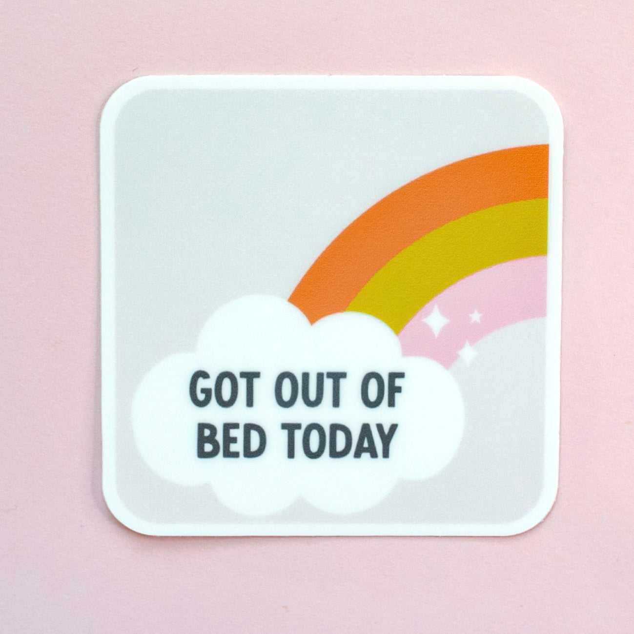 Got Out of Bed Sticker